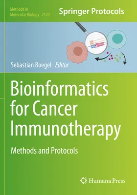 Bioinformatik für die Krebsimmuntherapie: Methoden und Protokolle - Bioinformatics for Cancer Immunotherapy: Methods and Protocols