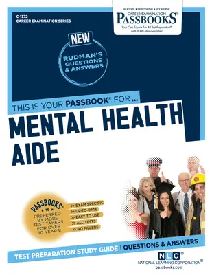 Assistent für psychische Gesundheit (C-1372): Studienführer für Sparbücher - Mental Health Aide (C-1372): Passbooks Study Guide
