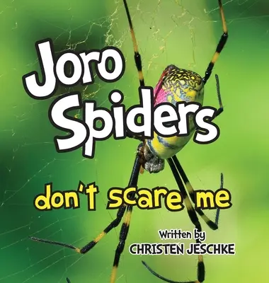 Joro Spiders Don't Scare Me (Joro-Spinnen machen mir keine Angst) - Joro Spiders Don't Scare Me