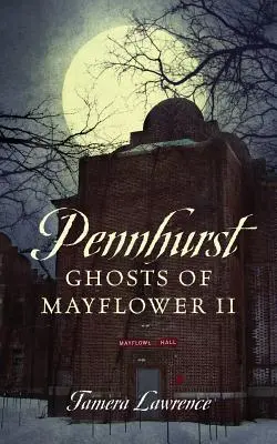 Die Geister von Pennhurst in Mayflower II - Pennhurst Ghosts of Mayflower II