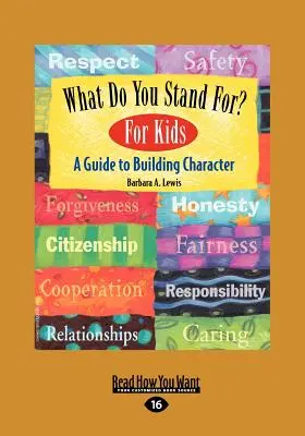 Wofür stehst du? Für Kinder: Ein Leitfaden für die Persönlichkeitsbildung (EasyRead Large Edition) - What Do You Stand For? For Kids: A Guide to Building Character (EasyRead Large Edition)