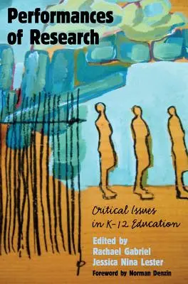 Performances of Research; Kritische Fragen der K-12 Bildung - Performances of Research; Critical Issues in K-12 Education