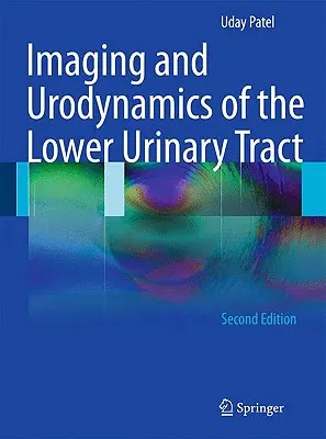 Bildgebung und Urodynamik des unteren Harntrakts - Imaging and Urodynamics of the Lower Urinary Tract