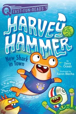 Der neue Hai in der Stadt: Harvey Hammer 1 - New Shark in Town: Harvey Hammer 1