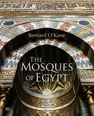Die Moscheen von Ägypten - The Mosques of Egypt