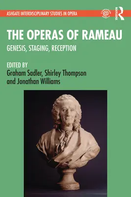 Die Opern von Rameau: Entstehungsgeschichte, Inszenierung, Rezeption - The Operas of Rameau: Genesis, Staging, Reception