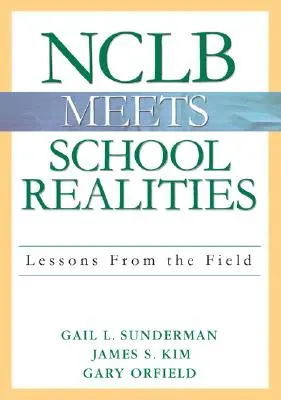 Nclb trifft auf Schulrealitäten: Lektionen aus der Praxis - Nclb Meets School Realities: Lessons from the Field