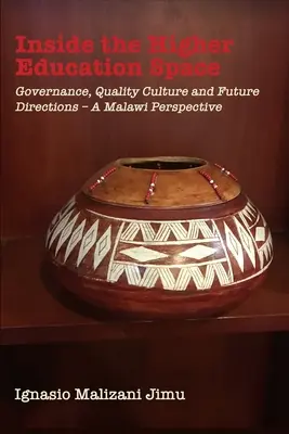 Einblicke in den Hochschulraum: Governance, Qualitätskultur und zukünftige Richtungen - eine malawische Perspektive - Inside the Higher Education Space: Governance, Quality Culture and Future Directions - A Malawi Perspective