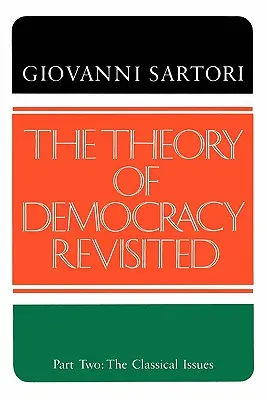 Die Theorie der Demokratie revidiert - Teil Zwei: Die klassischen Fragen - The Theory of Democracy Revisted - Part Two: The Classical Issues