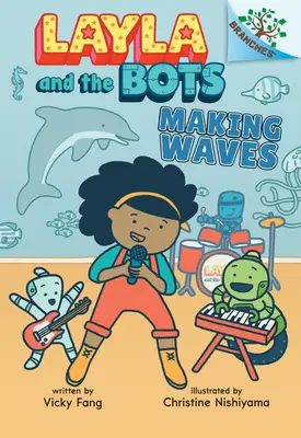 Wellen schlagen: Ein Zweigbuch (Layla und die Bots #4) - Making Waves: A Branches Book (Layla and the Bots #4)