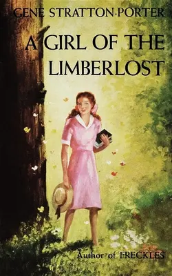 Mädchen aus dem Limberlost - Girl of the Limberlost