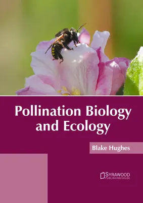 Biologie und Ökologie der Bestäubung - Pollination Biology and Ecology