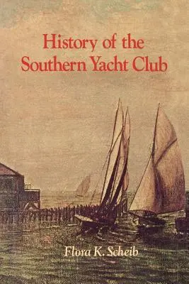 Geschichte des Southern Yacht Club - History of the Southern Yacht Club