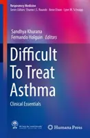 Schwierig zu behandelndes Asthma: Klinische Grundlagen - Difficult to Treat Asthma: Clinical Essentials