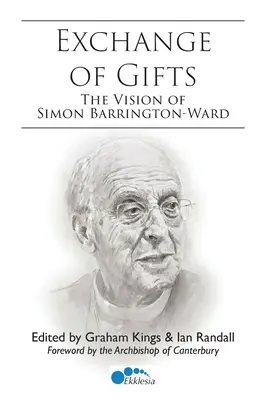 Austausch von Geschenken: Die Vision von Simon Barrington-Ward - Exchange of Gifts: The Vision of Simon Barrington-Ward