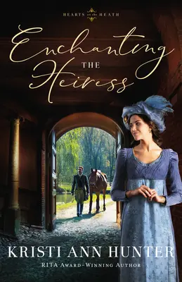 Die Verzauberung der Erbin - Enchanting the Heiress