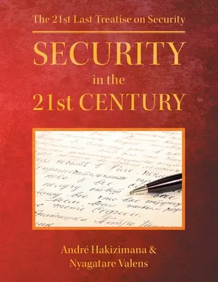 Sicherheit im 21. Jahrhundert: Die 21. letzte Abhandlung über Sicherheit - Security In The 21st Century: The 21st Last Treatise on Security