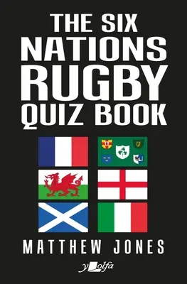 Das Sechs-Nationen-Rugby-Quizbuch - The Six Nations Rugby Quiz Book