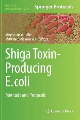 Shiga Toxin-Producing E. Coli: Methods and Protocols