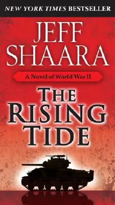 Die steigende Flut: Ein Roman des Zweiten Weltkriegs - The Rising Tide: A Novel of World War II