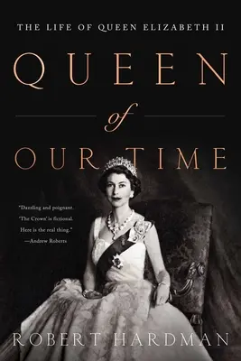 Königin unserer Zeit: Das Leben von Königin Elisabeth II. - Queen of Our Times: The Life of Queen Elizabeth II