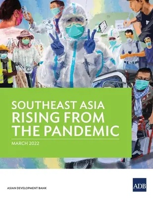 Südostasien erhebt sich aus der Pandemie - Southeast Asia Rising from the Pandemic