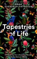 Tapestries of Life - Die lebensrettenden Geheimnisse der Natur aufdecken - Tapestries of Life - Uncovering the Lifesaving Secrets of the Natural World