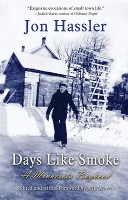 Tage wie Rauch: Eine Kindheit in Minnesota - Days Like Smoke: A Minnesota Boyhood