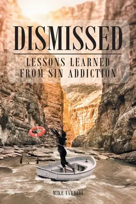 Entlassen: Lehren aus der Sündenabhängigkeit - Dismissed: Lessons Learned from Sin Addiction