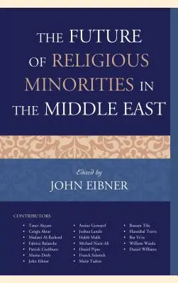 Die Zukunft der religiösen Minderheiten im Nahen Osten - The Future of Religious Minorities in the Middle East
