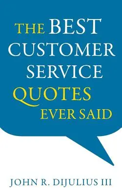 Die besten Zitate aus dem Kundenservice - The Best Customer Service Quotes Ever Said