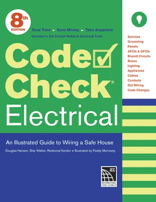 Code Check Electrical: Ein illustrierter Leitfaden für die Verkabelung eines sicheren Hauses - Code Check Electrical: An Illustrated Guide to Wiring a Safe House