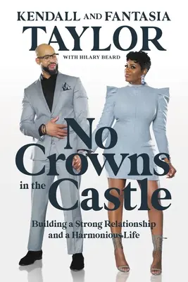 Keine Kronen im Schloss: Der Aufbau einer starken Beziehung und eines harmonischen Lebens - No Crowns in the Castle: Building a Strong Relationship and a Harmonious Life