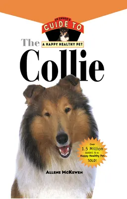 Collie: Leitfaden für ein glückliches und gesundes Haustier - Collie: An Owner's Guide to a Happy Healthy Pet