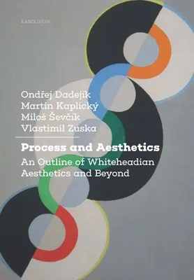 Prozess und Ästhetik: Ein Abriss der Whiteheadschen Ästhetik und darüber hinaus - Process and Aesthetics: An Outline of Whiteheadian Aesthetics and Beyond