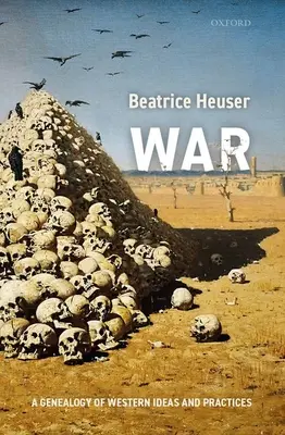 Krieg: Eine Genealogie der westlichen Ideen und Praktiken - War: A Genealogy of Western Ideas and Practices