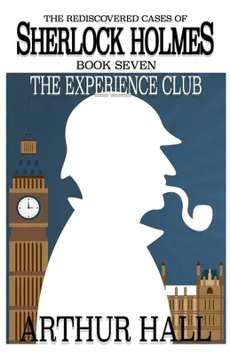 Der Experience Club: Die wiederentdeckten Fälle von Sherlock Holmes Buch 7 - The Experience Club: The Rediscovered Cases of Sherlock Holmes Book 7