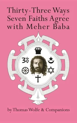 Dreiunddreißig Arten, wie sieben Glaubensrichtungen mit Meher Baba übereinstimmen - Thirty-Three Ways Seven Faiths Agree with Meher Baba