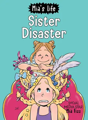 Mia's Leben: Schwesternkatastrophe! - Mia's Life: Sister Disaster!