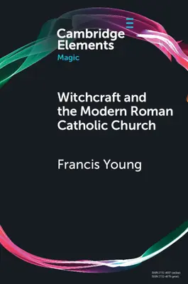 Hexerei und die moderne römisch-katholische Kirche - Witchcraft and the Modern Roman Catholic Church