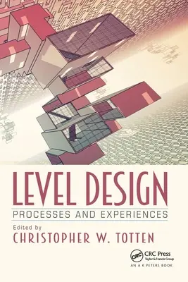 Level-Entwurf: Prozesse und Erfahrungen - Level Design: Processes and Experiences
