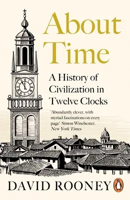 Über die Zeit - Eine Zivilisationsgeschichte in zwölf Uhren - About Time - A History of Civilization in Twelve Clocks