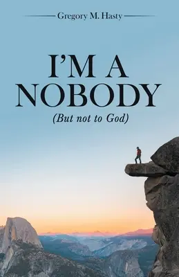 Ich bin ein Niemand: (Aber nicht für Gott) - I'm a Nobody: (But Not to God)