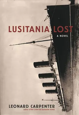 Die verlorene Lusitania: Ein Roman (Historische Belletristik) - Lusitania Lost: A Novel (Historical Fiction Book)