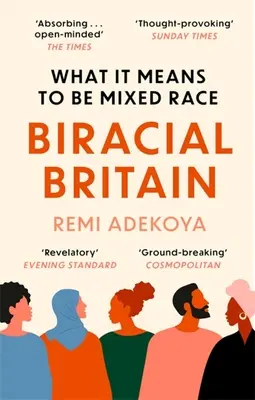Zweirassiges Großbritannien: Eine andere Sichtweise auf die Rasse - Biracial Britain: A Different Way of Looking at Race
