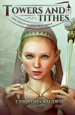 Türme und Zehnte (Märchen des Magicorum #8) - Towers and Tithes (Fairy Tales of the Magicorum #8)