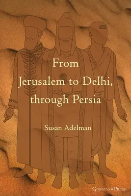 Von Jerusalem nach Delhi, durch Persien - From Jerusalem to Delhi, through Persia