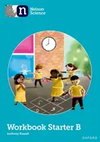 Nelson Wissenschaft: Starter Level Arbeitsbuch B - Nelson Science: Starter Level Workbook B