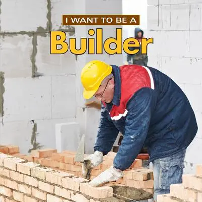 Ich möchte Baumeister werden - I Want to Be a Builder