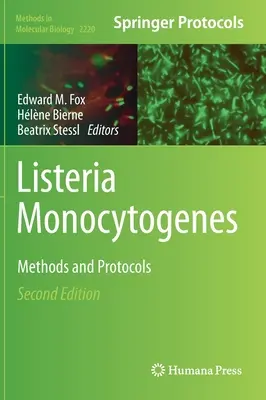 Listeria Monocytogenes: Methoden und Protokolle - Listeria Monocytogenes: Methods and Protocols